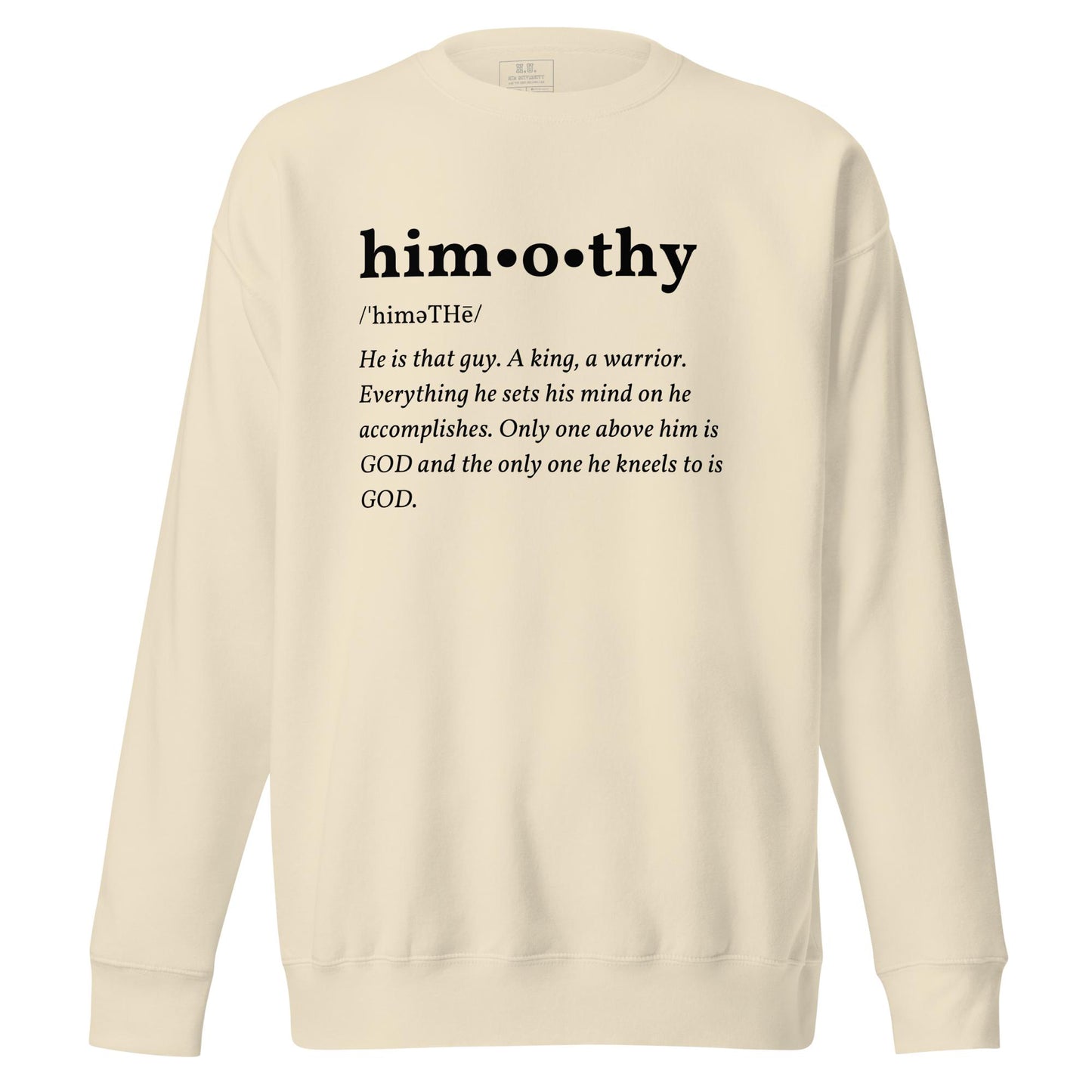 himothy (blck letter) Premium Sweatshirt