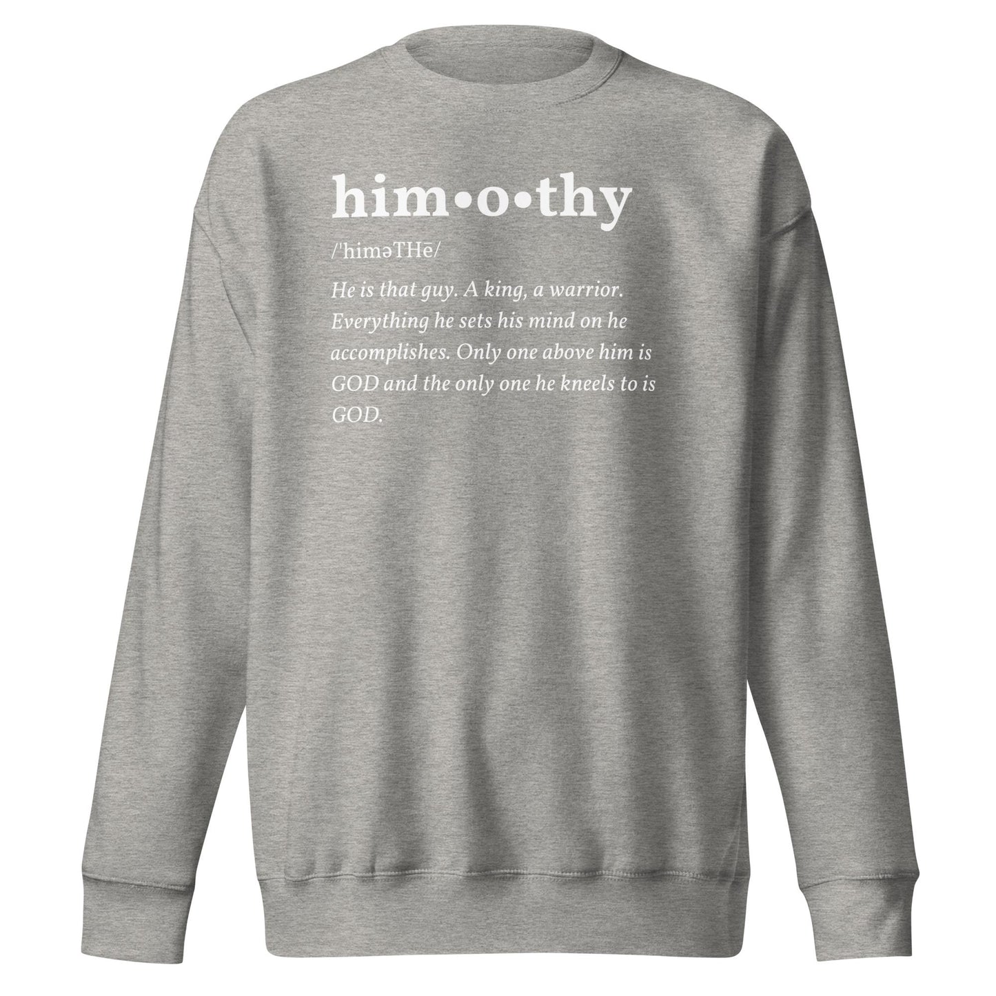 himothy (whte letter) Premium Sweatshirt