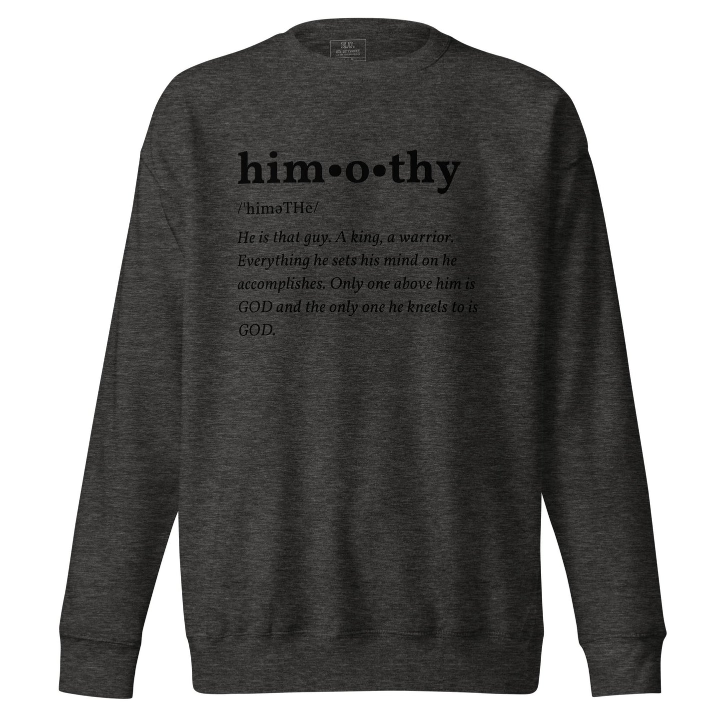 himothy (blck letter) Premium Sweatshirt