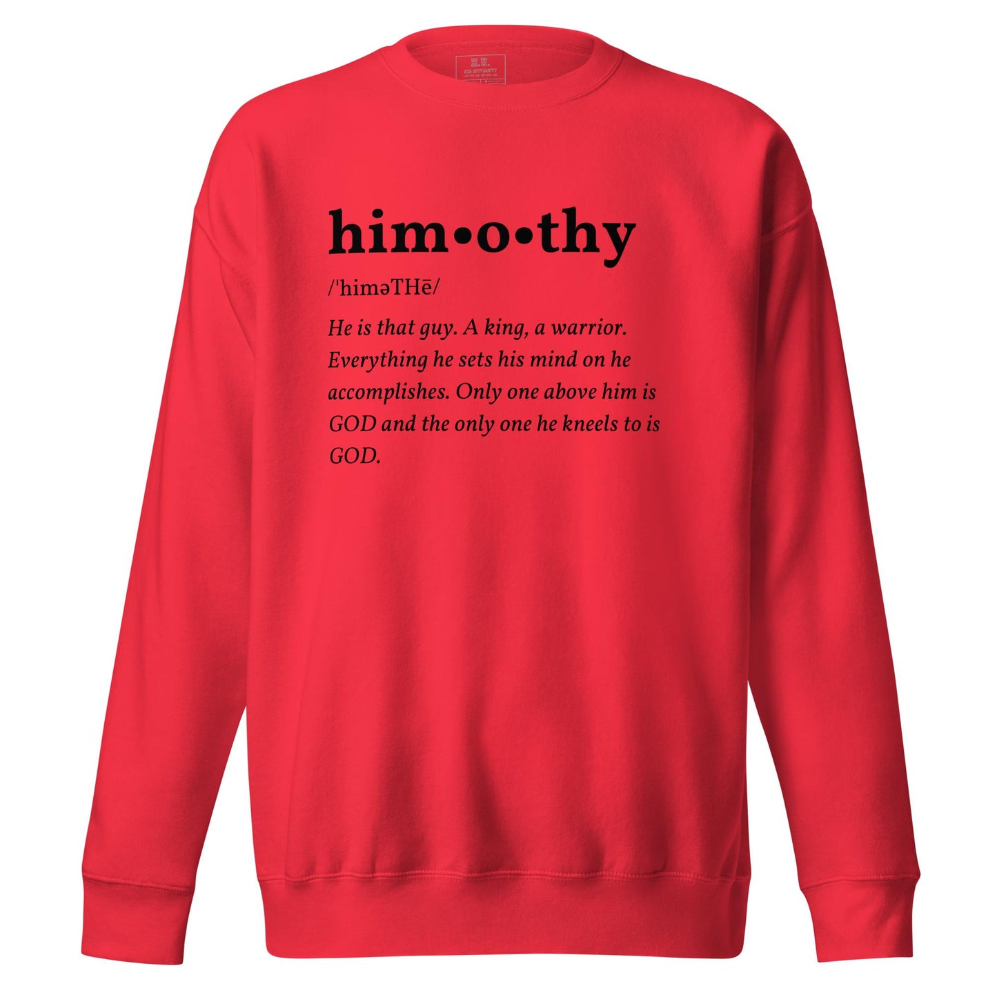 himothy (blck letter) Premium Sweatshirt